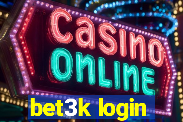 bet3k login